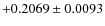 $+0.2069 \pm 0.0093$