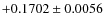 $+0.1702 \pm 0.0056$