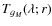 $T_{g_M}(\lambda; r)$