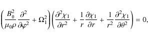\begin{displaymath}\left(\frac{B_0^2}{\mu_0\rho}\frac{\partial^2}{\partial\varph...
...rac1{r^2}\frac{\partial^2\chi_1}{\partial\theta^2}\right) = 0,
\end{displaymath}