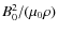 $B_0^2/(\mu_0\rho)$