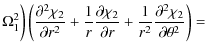 $\displaystyle \Omega_1^2\bigg)\left(\frac{\partial^2\chi_2}{\partial r^2} +
\fr...
...i_2}{\partial r} +
\frac1{r^2}\frac{\partial^2\chi_2}{\partial\theta^2}\right)=$