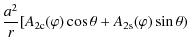 $\displaystyle \frac{a^2}r [A_{\rm 2c}(\varphi)\cos\theta +
A_{\rm 2s}(\varphi)\sin\theta)$