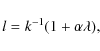 \begin{displaymath}l = k^{-1}(1 + \alpha\lambda) ,
\end{displaymath}