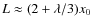 $L \approx (2 + \lambda/3)x_0$
