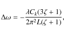 \begin{displaymath}\Delta\omega = -\frac{\lambda C_k(3\zeta+1)}{2\pi^2 L(\zeta+1)},
\end{displaymath}