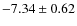 $-7.34\pm0.62$