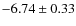 $-6.74\pm0.33$