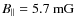 $B_{\Vert}=5.7~\rm {mG}$