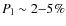 $P_{\rm {l}}\sim2{-}5\%$