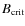 $B_{\rm {crit}}$
