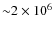 ${\sim} 2\times10^{6}$