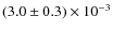 $(3.0\pm0.3)\times10^{-3}$