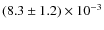$(8.3\pm1.2)\times10^{-3}$