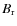 $B_{\rm r}$