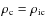 $\rho_{\rm c} = \rho_{\rm ic}$