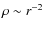$\rho \sim r^{-2}$