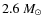$ 2.6 ~\mbox{$M_{\odot}$ }$