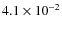 $4.1 \times 10^{-2}$