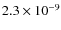 $2.3 \times 10^{-9}$