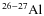 $\rm ^{26-27}Al$