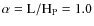 $\rm\alpha = L/H_P = 1.0$
