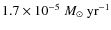 $1.7 \times 10^{-5}\; {M_{\odot}~\rm yr^{-1}}$