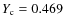 $Y_{\rm c} = 0.469$