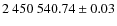 $2~450~540.74 \pm 0.03$