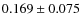 $0.169 \pm 0.075$