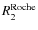 $R_2^{\rm Roche}$