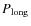 $P_{\rm long}$
