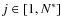 $j \in [1, N^*]$