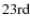 $23{\rm rd}$