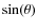 $\sin(\theta)$