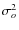 $\sigma^2_o$
