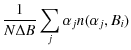 $\displaystyle \frac{1}{N\Delta B}\sum_{j}\alpha _{j}n(\alpha
_{j},B_{i})$