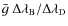 $\bar{g}\ \Delta \lambda _{{\rm B}}/\Delta \lambda _{{\rm D}}$