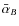 $\bar{\alpha}_{B}$