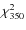 $\chi _{350}^{2}$