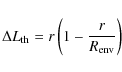 \begin{displaymath}\Delta L_{\rm th} = r \left( 1 - \frac{r}{R_{\rm env}} \right)
\end{displaymath}