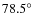 $78.5\hbox{$^\circ$ }$