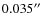 $0.035\hbox{$^{\prime\prime}$ }$