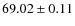 $69.02\pm 0.11$
