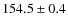 $154.5 \pm 0.4$