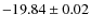 $-19.84\pm0.02$