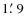 $1\hbox{$.\mkern-4mu^\prime$ }9$