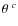 $\theta~^{c}$