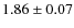 $1.86\pm0.07$