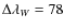 $\Delta \lambda _W= 78$